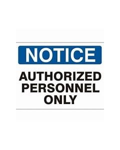 SIGN, NOTICE-AUTHORIZED PERSONEL ONLY, 10X14 PLASTIC N-001333